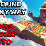 A monkey sits atop a giant open book overflowing with colorful candy against a bright surrealist sky, with the text "He Found It Anyway" in white above and "He Was Warned Not To" in red below.